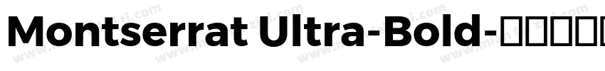 Montserrat Ultra-Bold字体转换